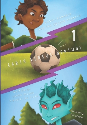 Cover of Ronni-Romario and the Soccer Planets - Earth Versus Neptune