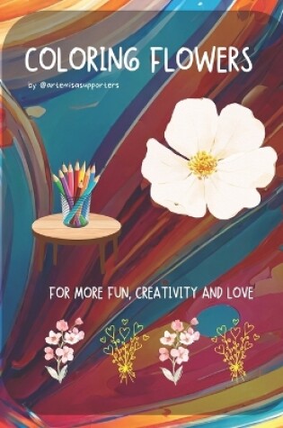 Cover of Coloring Book Flowers for Kids and Adults