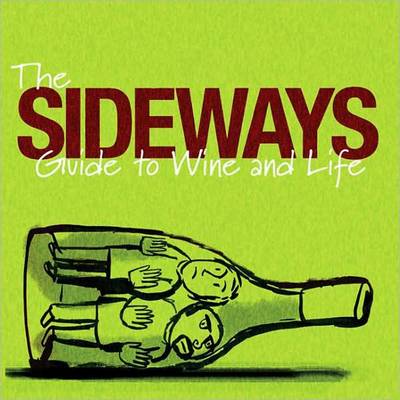 Book cover for The Sideways Guide to Wine and Life
