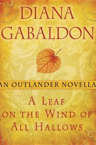 Cover of Leaf on the Wind of All Hallows: An Outlander Novella