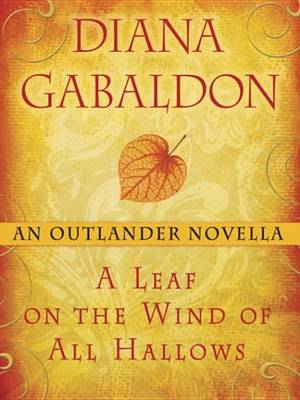 Book cover for Leaf on the Wind of All Hallows: An Outlander Novella