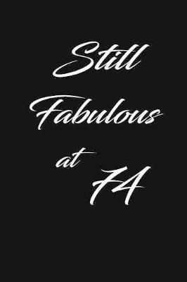 Book cover for still fabulous at 74