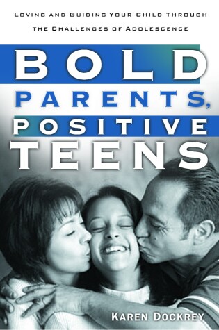 Cover of Bold Parents, Positive Teens