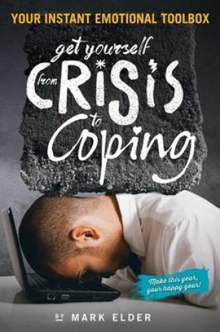 Cover of Get yourself from Crisis to Coping