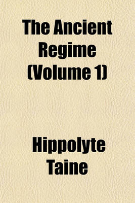 Book cover for The Ancient Regime (Volume 1)