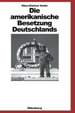 Cover of Die amerikanische Besetzung Deutschlands