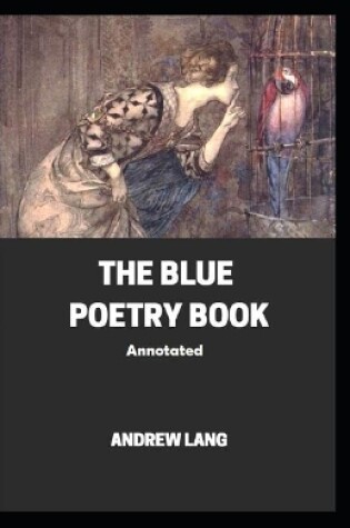 Cover of The Blue Poetry Book Annotated illustrated