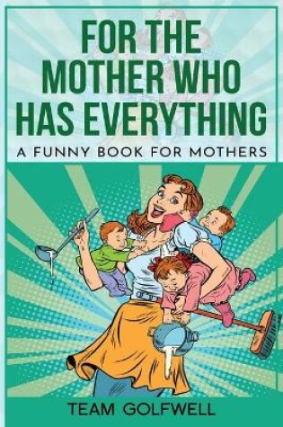 Cover of For the Mother Who Has Everything