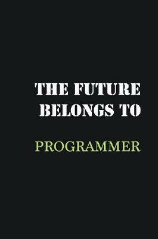 Cover of The future belongs to Programmer