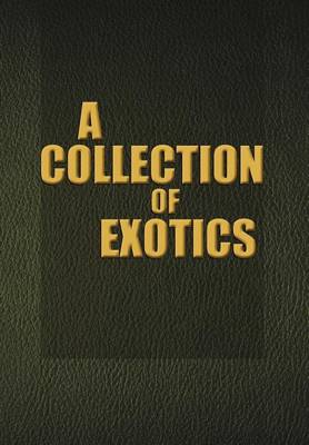 Book cover for A Collection of Exotics