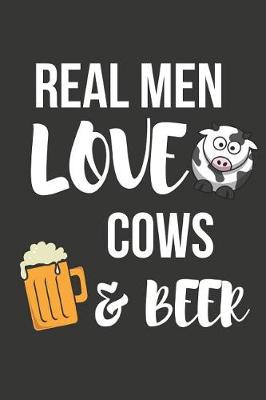 Book cover for Real Men Love Cows & Beer