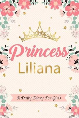 Book cover for Princess Liliana a Daily Diary for Girls