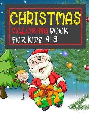 Book cover for Christmas Coloring Book For Kids Ages 4-8