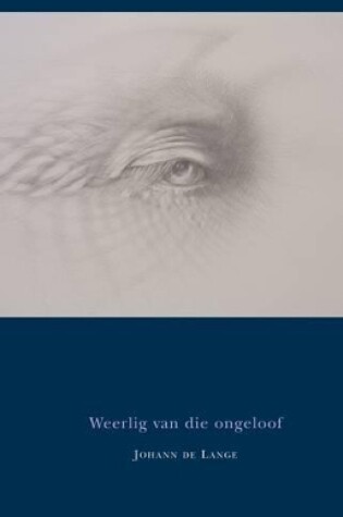 Cover of Weerlig Van Die Ongeloof