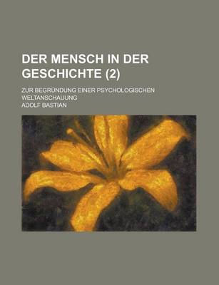 Book cover for Der Mensch in Der Geschichte; Zur Begrundung Einer Psychologischen Weltanschauung (2 )