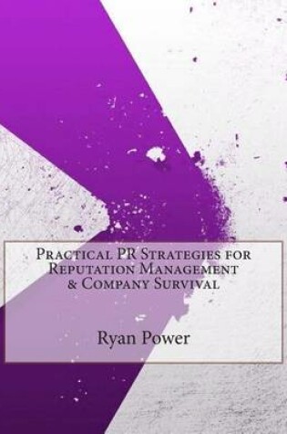 Cover of Practical PR Strategies for Reputation Management