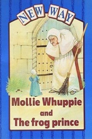 Cover of New Way Blue Level Platform Book - Mollie Whuppie and the Frog Prince