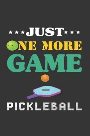 Cover of Just One more Game Pikkeleball