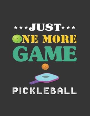 Book cover for Just One more Game Pikkeleball