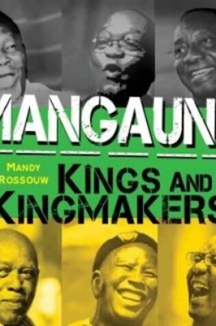 Cover of Mangaung: Kings and Kingmakers