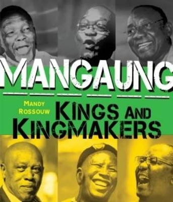 Cover of Mangaung: Kings and Kingmakers