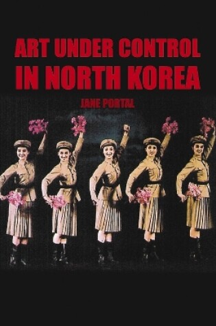 Cover of Art Under Control in North Korea