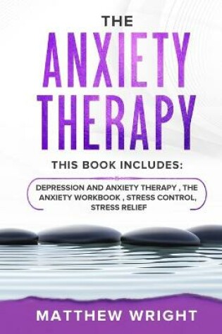 Cover of The Anxiety Therapy