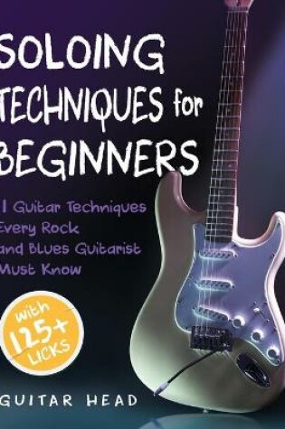 Cover of Soloing Techniques for Beginners