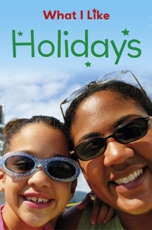 Cover of Little Stars: What I Like: Holidays