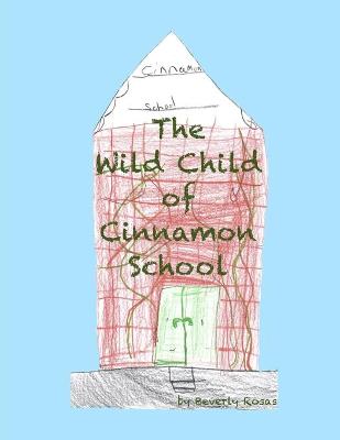 Book cover for The Wild Child of Cinnamon School