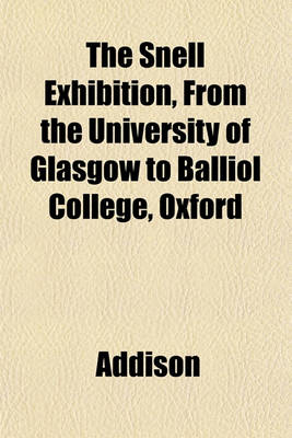 Book cover for The Snell Exhibition, from the University of Glasgow to Balliol College, Oxford