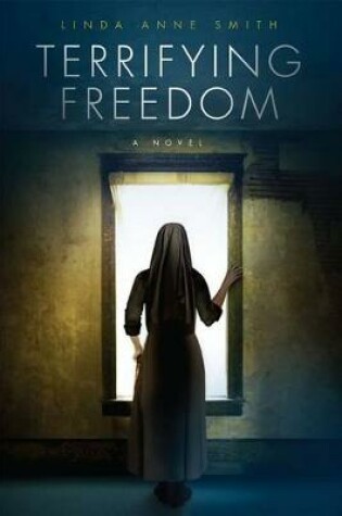 Cover of Terrifying Freedom