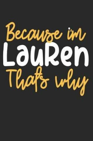 Cover of Because I'm Lauren That's Why