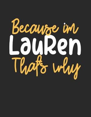 Book cover for Because I'm Lauren That's Why