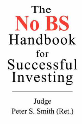 Cover of The No BS Handbook For Successful Investors