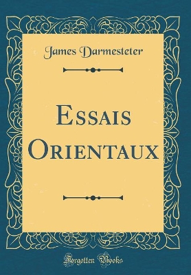 Book cover for Essais Orientaux (Classic Reprint)