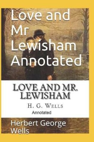 Cover of Love and Mr Lewisham Annotated