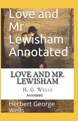 Book cover for Love and Mr Lewisham Annotated