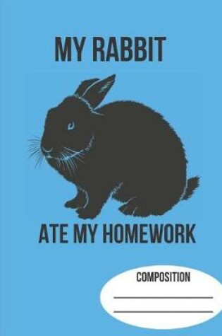 Cover of My Rabbit Ate My Homework