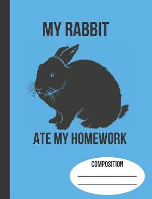 Book cover for My Rabbit Ate My Homework