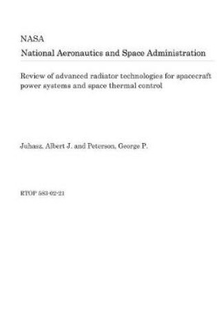 Cover of Review of Advanced Radiator Technologies for Spacecraft Power Systems and Space Thermal Control