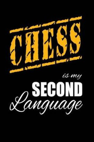 Cover of Chess Is My 2nd Language