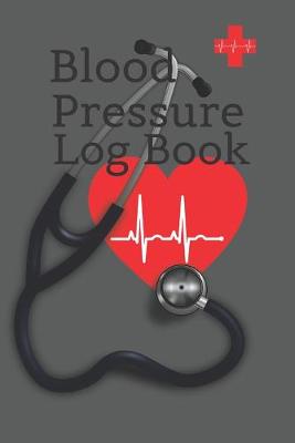 Book cover for Blood Pressure Log Book