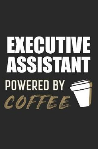 Cover of Executive Assistant Powered By Coffee