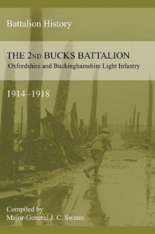 Cover of 2nd BUCKS BATTALION OXFORDSHIRE AND BUCKINGHAMSHIRE LIGHT INFANTRY 1914-1918