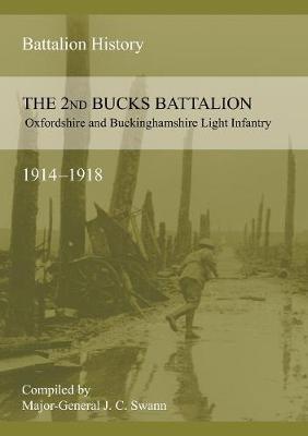 Book cover for 2nd BUCKS BATTALION OXFORDSHIRE AND BUCKINGHAMSHIRE LIGHT INFANTRY 1914-1918