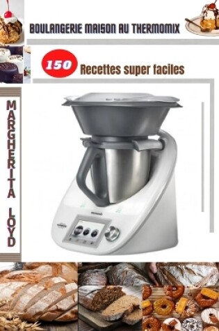 Cover of Boulangerie maison au Thermomix