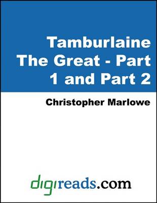 Book cover for Tamburlaine the Great - Part 1 and Part 2