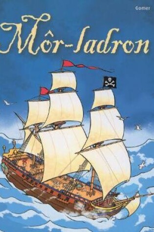 Cover of Cyfres Dechrau Da: Môr-Ladron