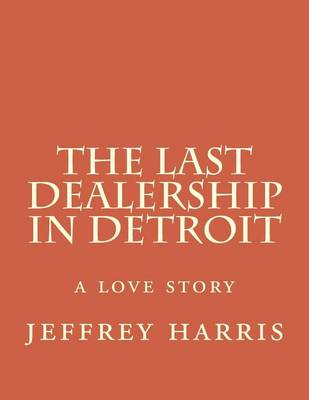 Book cover for The last dealership in Detroit